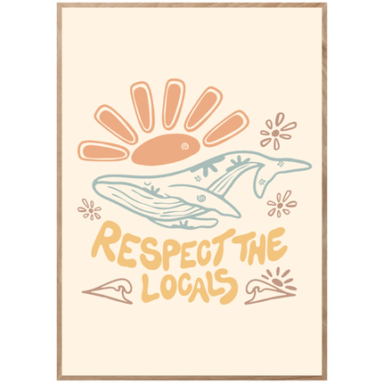 RESPECT THE LOCALS POSTER