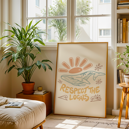 RESPECT THE LOCALS POSTER