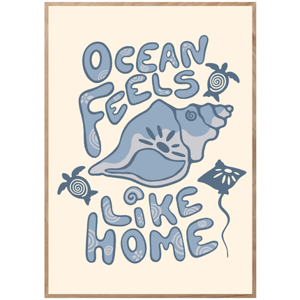 OCEAN FEELS LIKE HOME POSTER