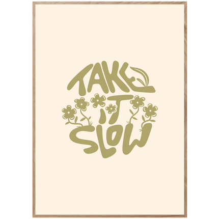 TAKE IT SLOW POSTER