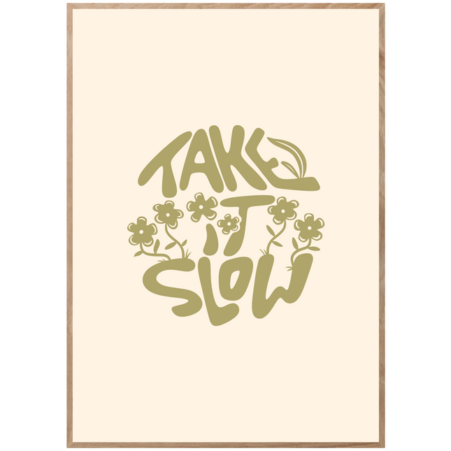 TAKE IT SLOW POSTER