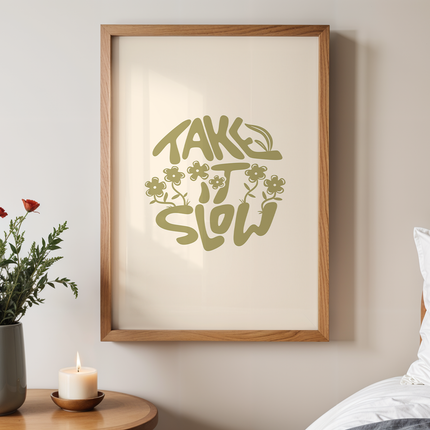 TAKE IT SLOW POSTER