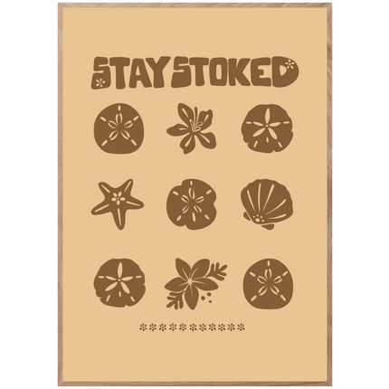 STAY STOKED SHELL POSTER