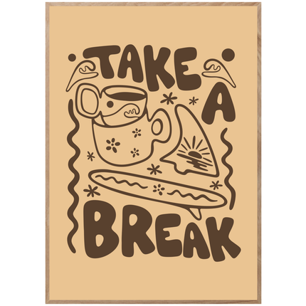 TAKE A BREAK POSTER
