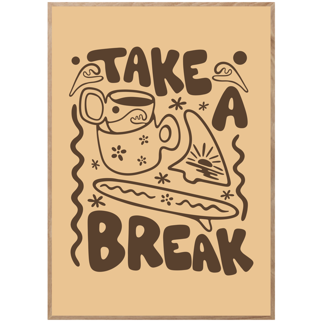 TAKE A BREAK POSTER